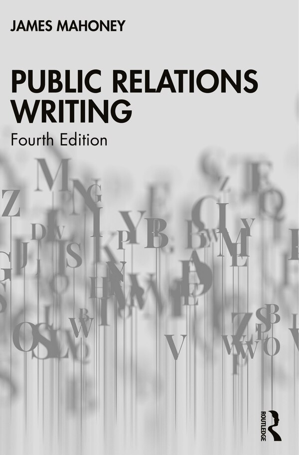 Public Relations Writing by James Mahoney, Paperback | Indigo Chapters