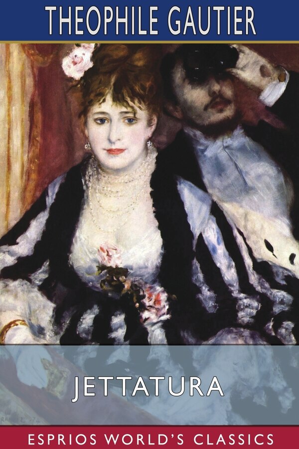 Jettatura (Esprios Classics) by Theophile Gautier, Paperback | Indigo Chapters