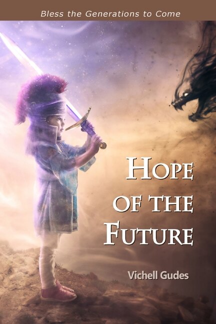 Hope of the Future by Vichell Gudes, Paperback | Indigo Chapters
