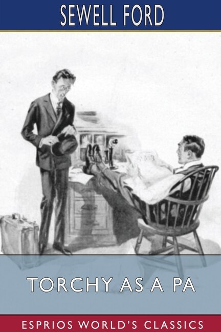 Torchy as a Pa (Esprios Classics) by Sewell Ford, Paperback | Indigo Chapters