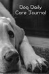 Dog Daily Care Journal by Gabriel Bachheimer, Paperback | Indigo Chapters