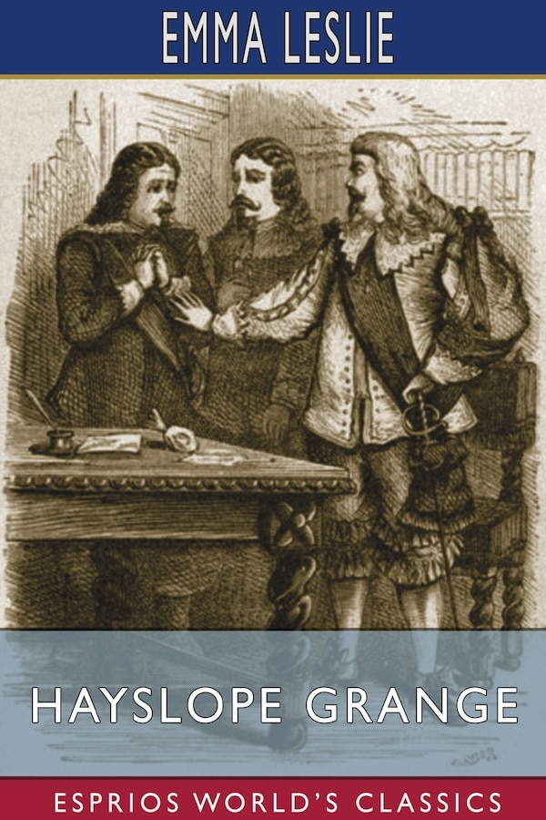 Hayslope Grange (Esprios Classics) by Emma Leslie, Paperback | Indigo Chapters