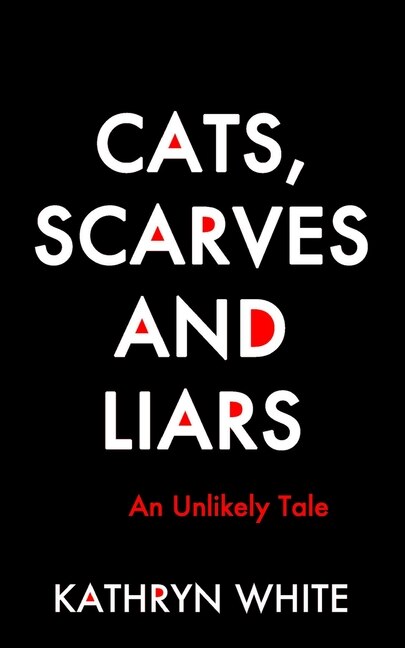 Cats Scarves and Liars by Kathryn White, Paperback | Indigo Chapters