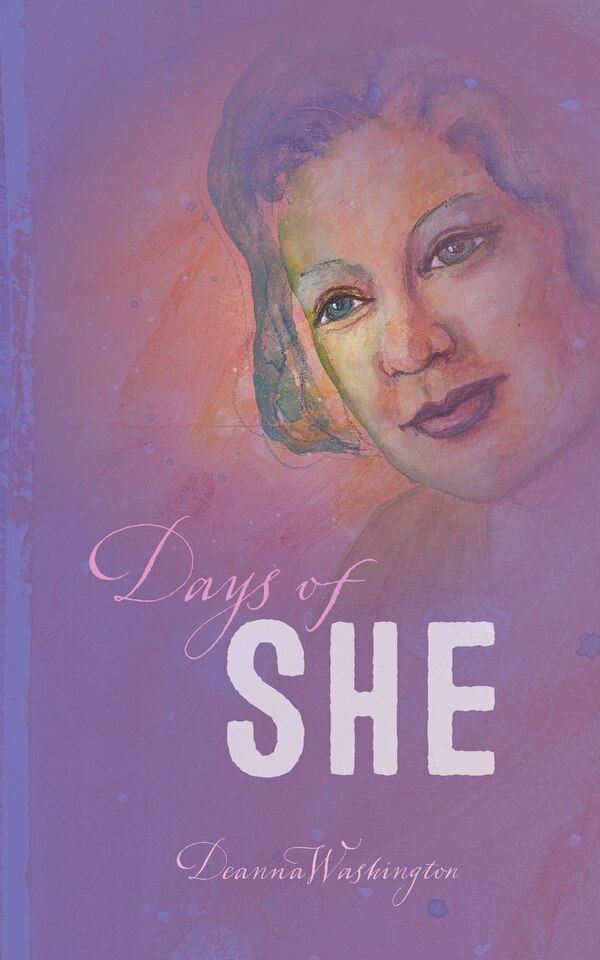 Days of She by Deanna Washington, Paperback | Indigo Chapters