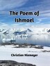 The Poem of Ishmael by Christian Niemeyer, Hardcover | Indigo Chapters