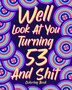 Well Look at You Turning 53 and Shit by Paperland Paperland, Paperback | Indigo Chapters