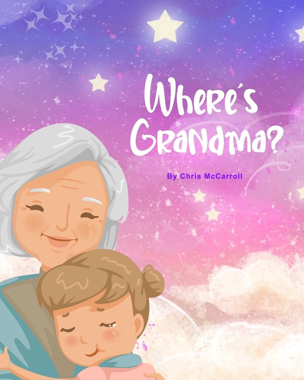 Where's Grandma? by Chris McCarroll, Paperback | Indigo Chapters