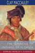 The Seminole Indians of Florida (Esprios Classics) by Clay Maccauley, Paperback | Indigo Chapters