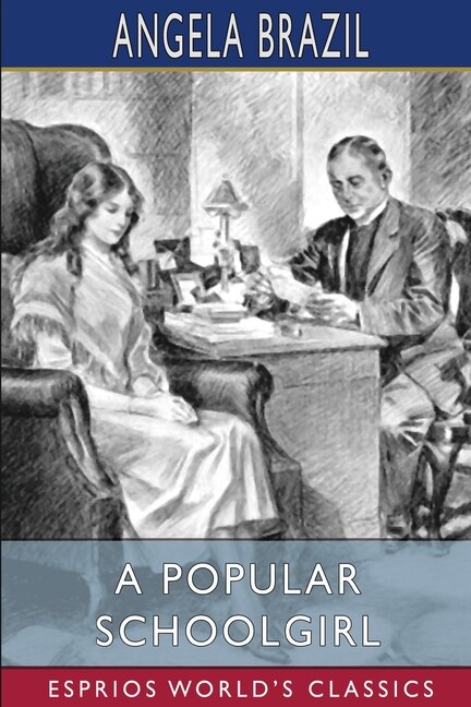 A Popular Schoolgirl (Esprios Classics) by Angela Brazil, Paperback | Indigo Chapters