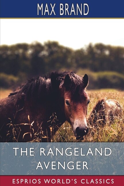 The Rangeland Avenger (Esprios Classics) by Max Brand, Paperback | Indigo Chapters