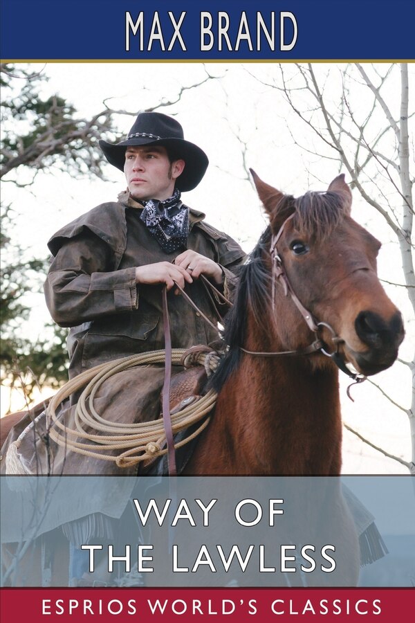 Way of the Lawless (Esprios Classics) by Max Brand, Paperback | Indigo Chapters