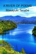 A river of poems by Masayuki Tanabe, Paperback | Indigo Chapters
