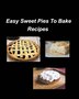 Easy Sweet Pies To Bake Recipes by Mary Taylor, Paperback | Indigo Chapters