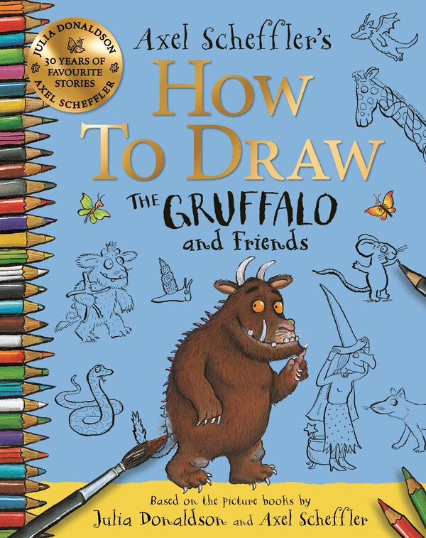 Axel Scheffler's How to Draw the Gruffalo and Friends, Paperback | Indigo Chapters