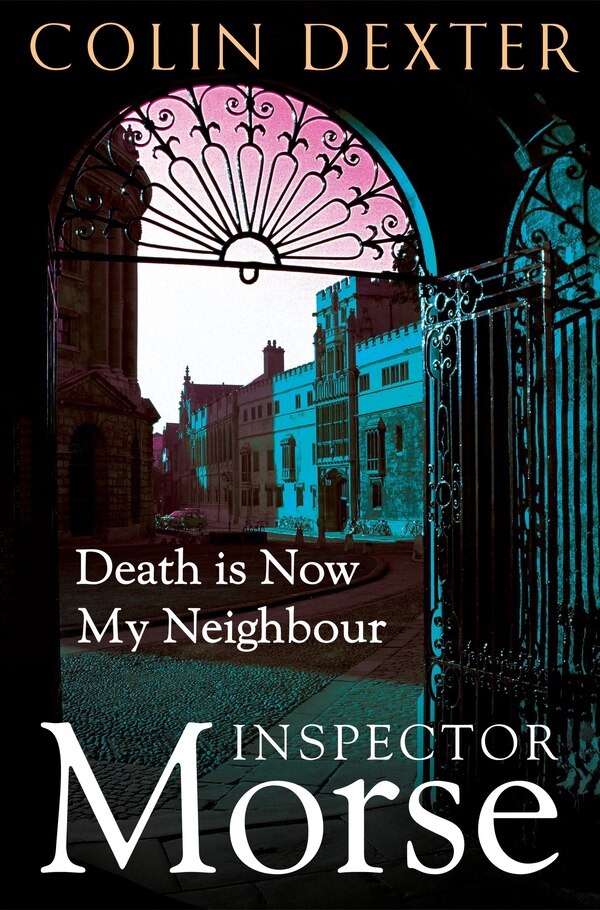 Death is Now My Neighbour by Colin Dexter, Paperback | Indigo Chapters