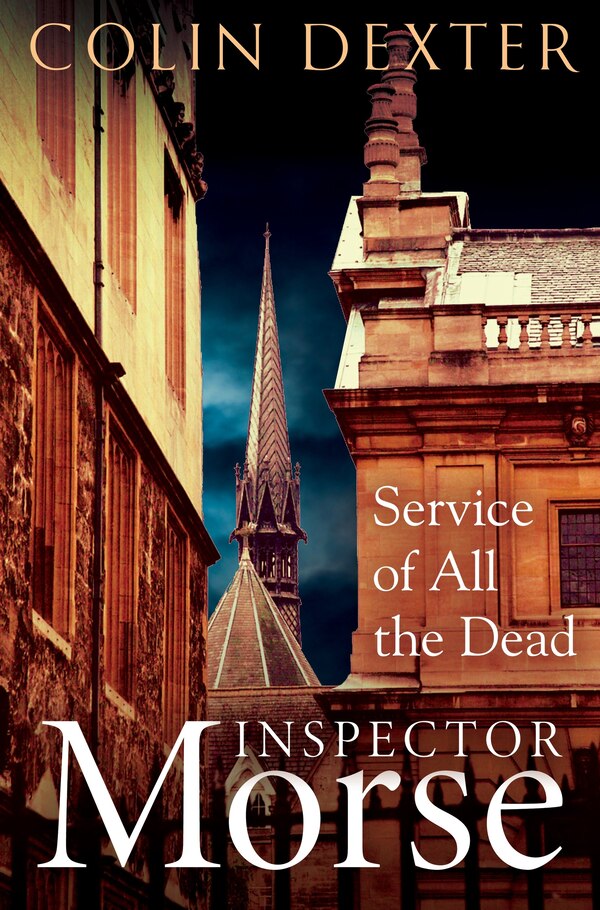 Service of All the Dead by Colin Dexter, Paperback | Indigo Chapters