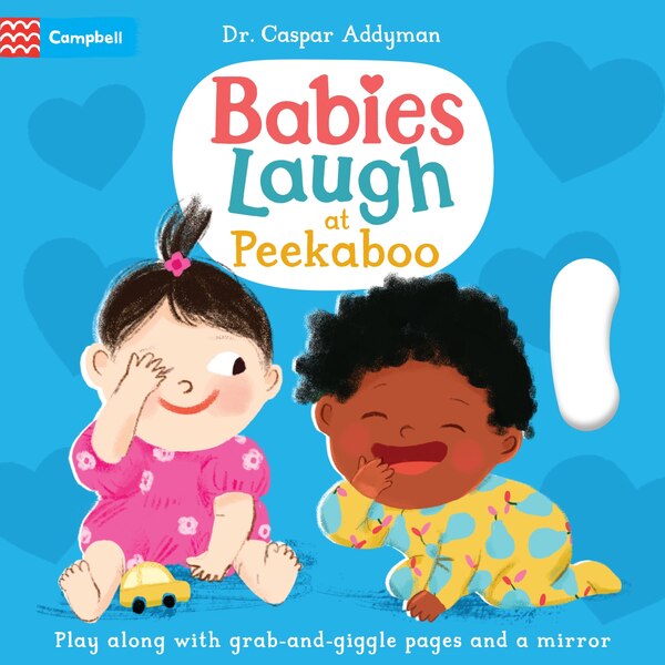 Babies Laugh At Peekaboo by Dr Caspar Addyman, Board Book | Indigo Chapters