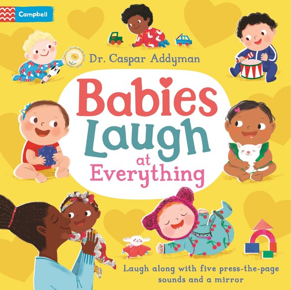 Babies Laugh at Everything by Caspar Addyman, Board Book | Indigo Chapters