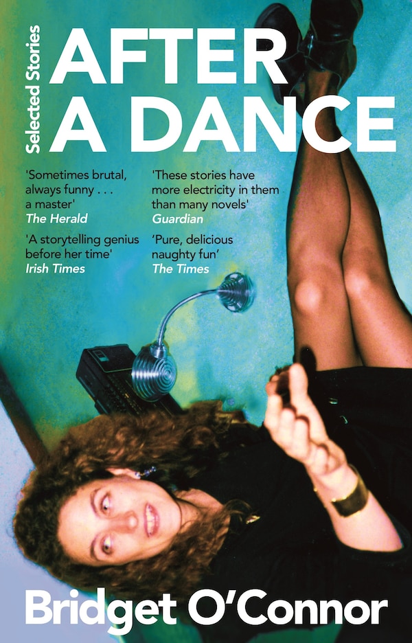 After a Dance by Bridget O'Connor, Paperback | Indigo Chapters