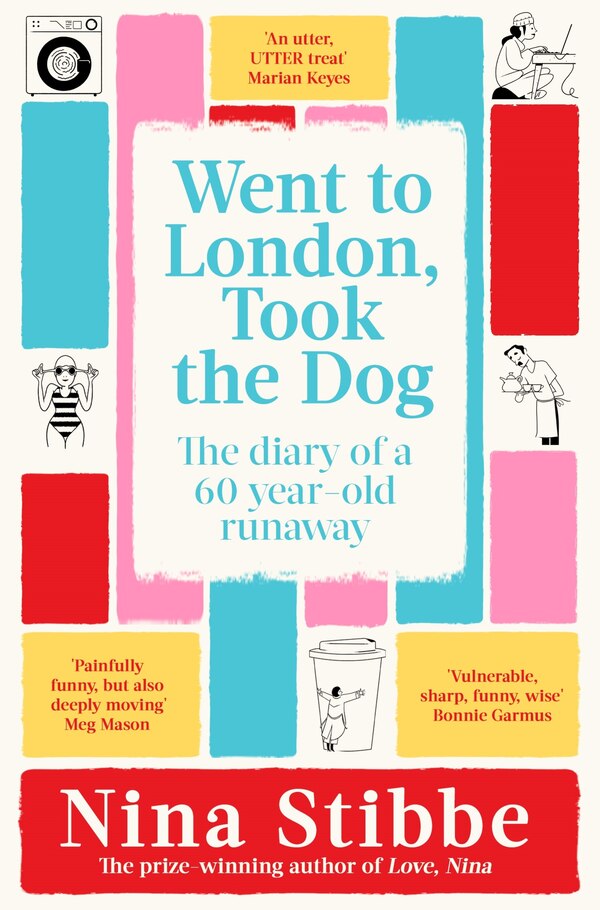 Went to London Took the Dog by Nina Stibbe, Paperback | Indigo Chapters