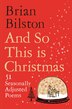 And So This Is Christmas by Brian Bilston, Paper over Board | Indigo Chapters