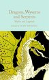 Dragons Wyverns and Serpents: Myths and Legends by Jean Menzies, Hardcover | Indigo Chapters