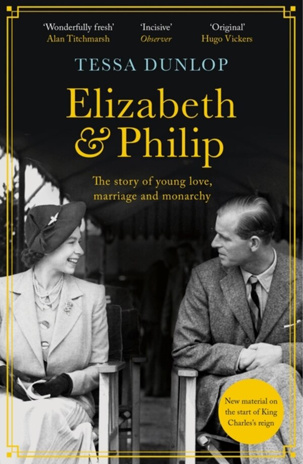 Elizabeth and Philip by Tessa Dunlop, Paperback | Indigo Chapters