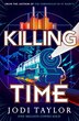 Killing Time by Jodi Taylor, Paperback | Indigo Chapters