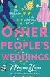 Other People's Weddings by Maisey Yates, Paperback | Indigo Chapters
