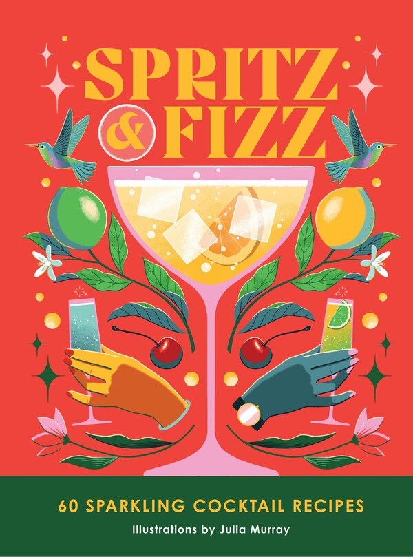 Spritz and Fizz by Julia Murray, Hardcover | Indigo Chapters