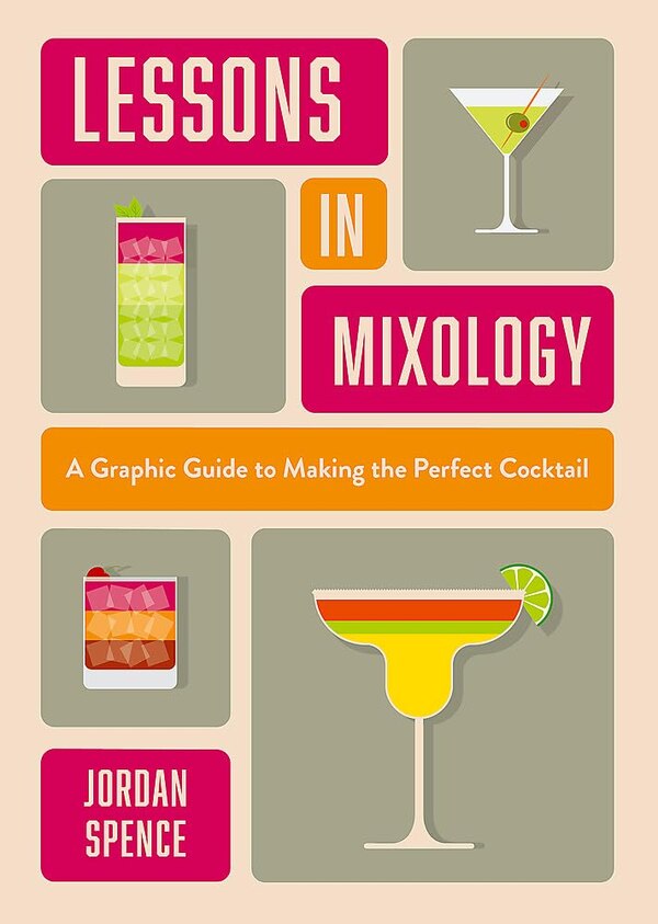 Lessons in Mixology by Jordan Spence, Paper over Board | Indigo Chapters