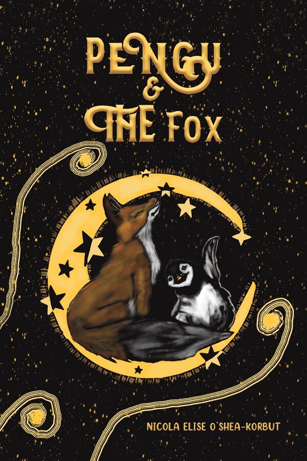 Pengu & The Fox by Nicola Elise O'Shea-Korbut, Paperback | Indigo Chapters