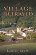 A Village Betrayed by Louise Croft, Paperback | Indigo Chapters