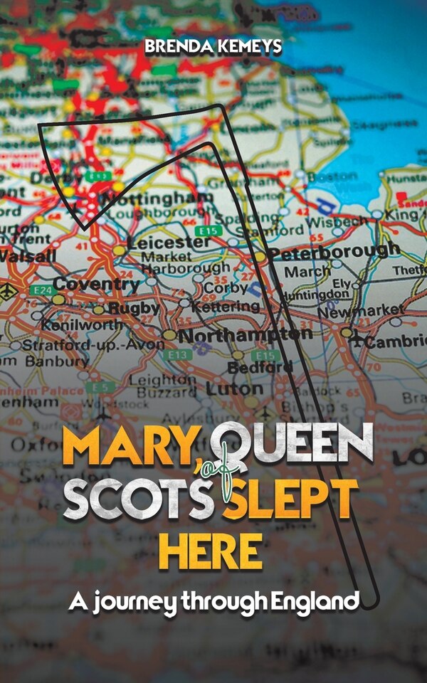 Mary Queen of Scots Slept Here by Brenda Kemeys, Paperback | Indigo Chapters