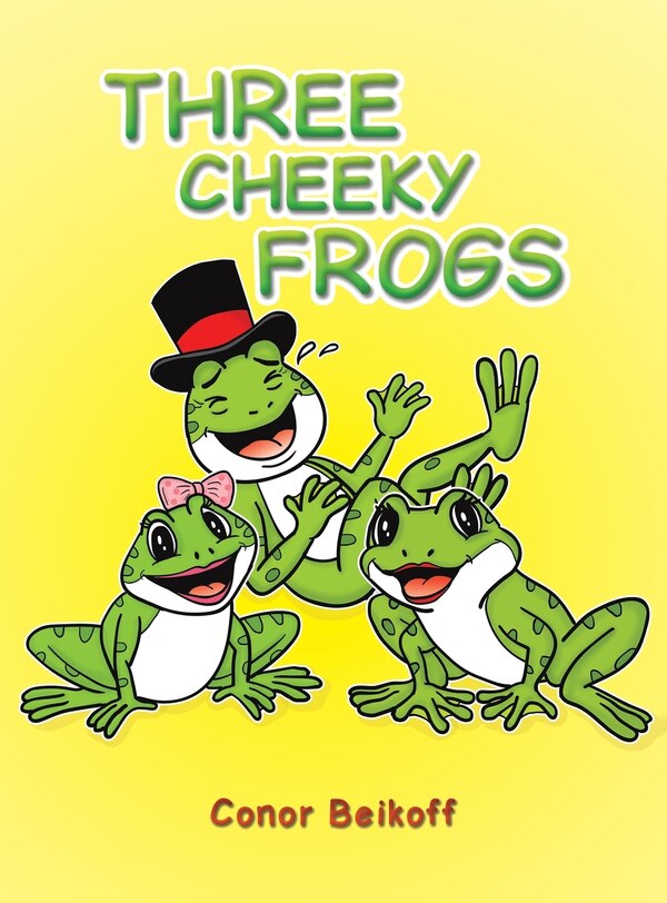 Three Cheeky Frogs by Conor Beikoff, Hardcover | Indigo Chapters