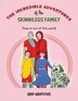 The Incredible Adventures of The Skinnilegs Family by Grif Griffiths, Paperback | Indigo Chapters