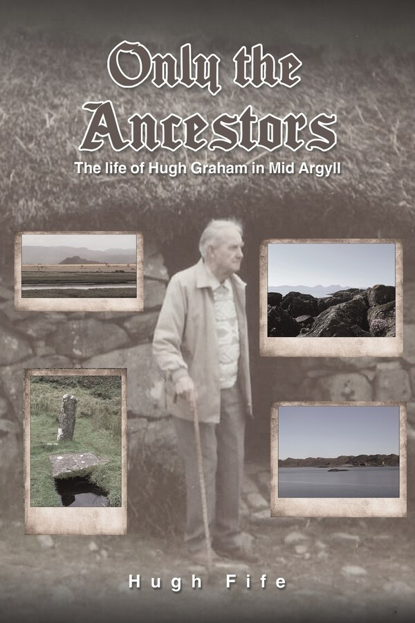 Only the Ancestors by Hugh Fife, Paperback | Indigo Chapters
