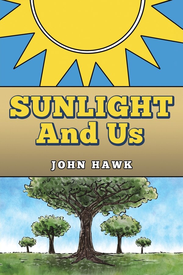Sunlight and Us by John Hawk, Paperback | Indigo Chapters