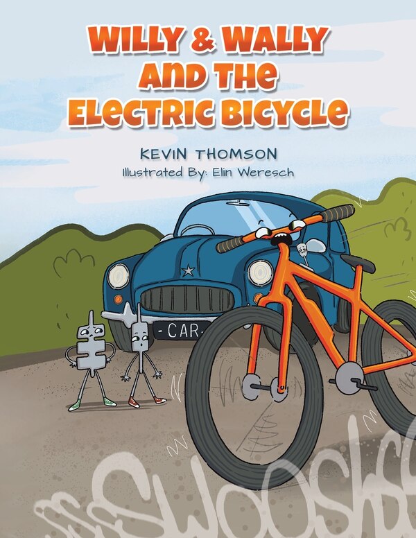 Willy & Wally and the Electric Bicycle by Kevin Thomson, Paperback | Indigo Chapters