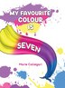 My Favourite Colour is Seven by Marie Callegari, Hardcover | Indigo Chapters