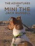 The Adventures of Mini the Jack Russell by Patricia Cullen, Paperback | Indigo Chapters