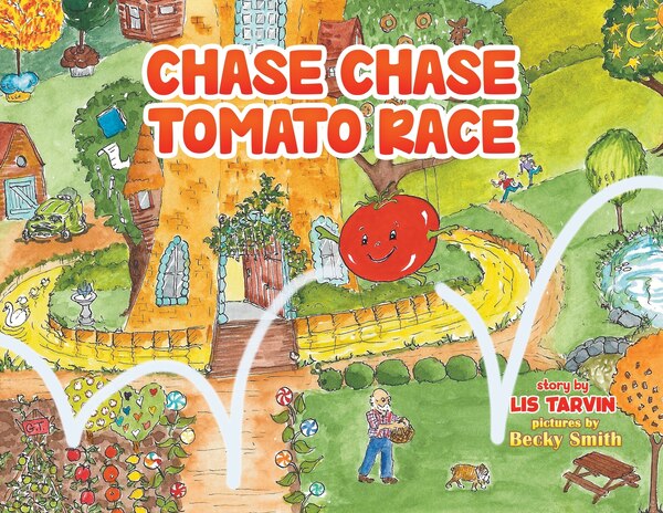 Chase Chase Tomato Race by Lis Tarvin, Paperback | Indigo Chapters