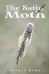 The Satin Moth by Jennie Dodd, Paperback | Indigo Chapters