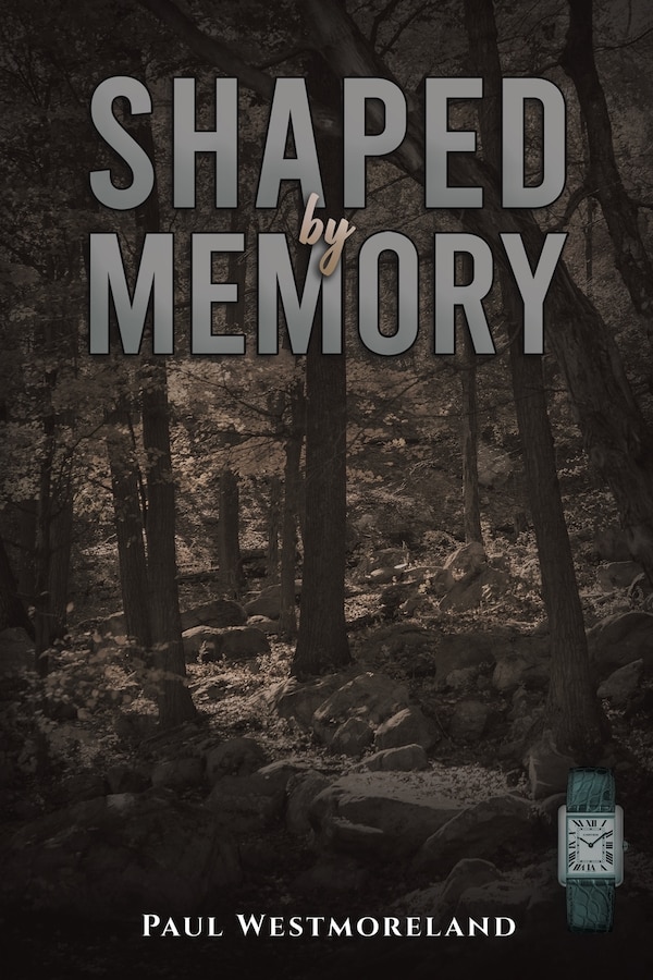 Shaped by Memory by Paul Westmoreland, Paperback | Indigo Chapters