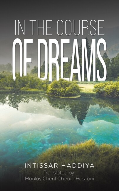 In the Course of Dreams by Intissar Haddiya, Paperback | Indigo Chapters