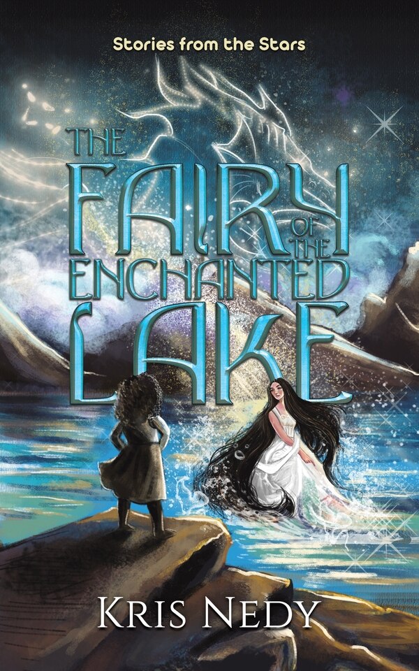 The Fairy of the Enchanted Lake by Kris Nedy, Paperback | Indigo Chapters