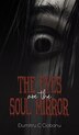 The Eyes Are the Soul Mirror by Dumitru C Ciobanu, Hardcover | Indigo Chapters