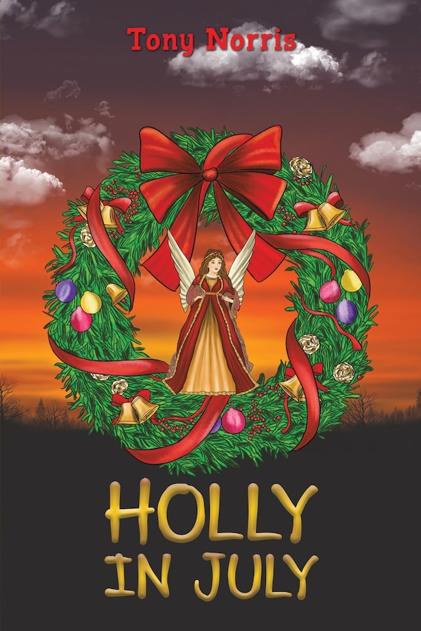 Holly in July by Tony Norris, Paperback | Indigo Chapters