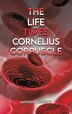 The Life and Times of Cornelius Corpuscle by Anthony Addison, Hardcover | Indigo Chapters