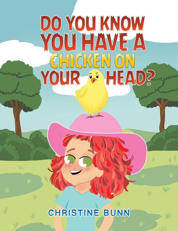 Do You Know You Have a Chicken on Your Head? by Christine Bunn, Paperback | Indigo Chapters
